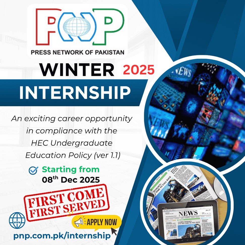 Winter Internship 2025 Opportunity for FoC Students – Press Network of Pakistan (PNP)